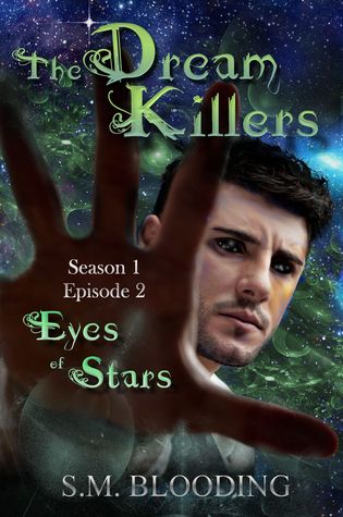 Eyes of Stars Season 1 Episode 2 (Dream Killers, #2)
