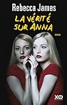 La vérité sur Anna by Rebecca  James