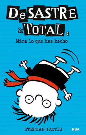 Portada de Mira lo que has hecho, de Stephan Pastis