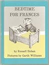 Bedtime for Frances by Russell Hoban