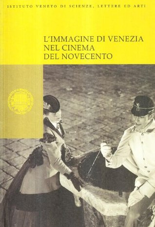 L'immagine di Venezia nel cinema del Novecento (Paperback)