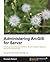 Administering ArcGIS for Se...