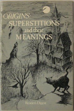 Origins: Superstitions and Their Meanings (Paperback)