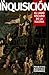 La inquisicion, el lado obscuro de la iglesia