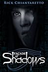 Facade of Shadows by Rick Chiantaretto