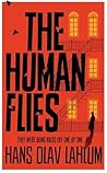 The Human Flies by Hans Olav Lahlum