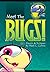 Meet The Bugs!