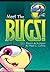 Meet The Bugs!