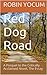 Red Dog Road