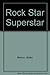 Rock Star Superstar