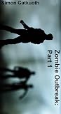 Zombie Outbreak: Part 1