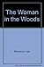 The Woman in the Woods