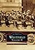 Westfield: Volume II (Images of America: Massachusetts)