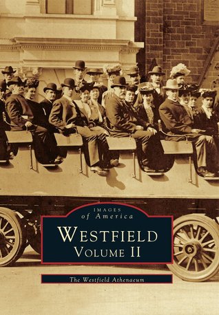 Westfield: Volume II (Images of America: Massachusetts)
