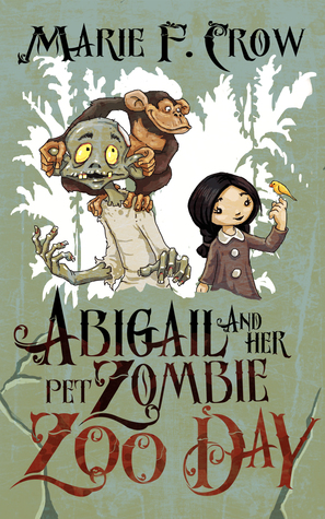 Abigail and Her Pet Zombie: Zoo Day, An Illustrated Children's Beginner Reader Perfect For Bedtime Story