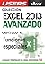Excel 2013 Avanzado: Funciones especiales (Colección Excel 2013 Avanzado nº 4) (Spanish Edition)