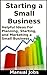 Small Business: Helpful Ideas For Planning, Starting, and Marketing a Small Business (Opening, Operating, Running and Building a Small Business Book 1)