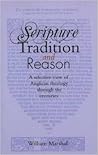 Scripture, Tradition and Reason: A Selective View of Anglican Theology Through the Centuries