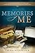 Memories of Me: A Complete Guide to Telling and Sharing the Stories of Your Life