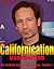 Californication Unauthorized – The Unofficial Guide to the TV Series - Season 1