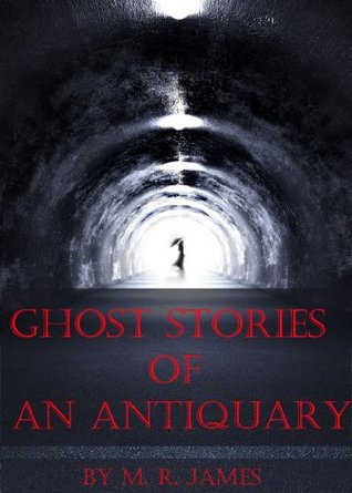 Ghost Stories of an Antiquary