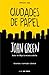 Ciudades de papel by John Green