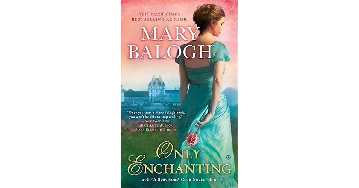 Only Enchanting The Survivors Club 4 By Mary Balogh