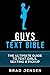 Guys Text Bible: The Ultimate Guide to Text Girls, Sexting & Pickup