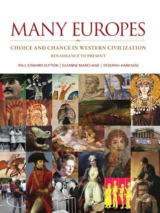 Many Europes: Choice and Chance in Western Civilization, Renaissance to Present (Kindle Edition)