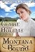 Montana Bound: A Sweet Mail Order Bride Historical (Mail Order Bride Journeys Book 2)