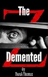 The Demented by Derek J. Thomas
