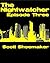 The Nightwatcher: Episode Three