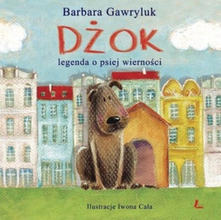 Dżok. Legenda o psiej wierności (Hardcover)