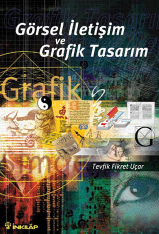 Görsel İletişim ve Grafik Tasarım (Paperback)