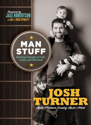 Man Stuff: Devotional Thoughts on Faith, Family, and Fatherhood