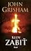 Kedy zabiť by John Grisham