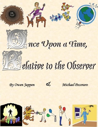 Once Upon a Time, Relative To the Observer