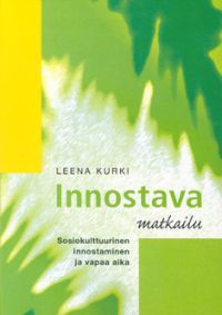 Innostava matkailu: Sosiokulttuurinen innostaminen ja vapaa-aika