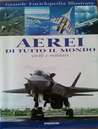 Aerei di tutto i lmondo - civili e militari