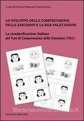 Lo sviluppo della comprensione delle emozioni e la sua valutazione. La standardizzazione italiana del test di comprensione delle emozioni (TEC)