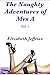 The Naughty Adventures of Mrs A by Elizabeth Jeffries