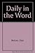 Daily in the Word by Dan Betzer