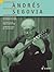 Andres Segovia: The Finest Pieces from His Repertoire (Meister Der Gitarre/ Masters of the Guitar/ Maestros De La Guitarra)