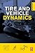 Tire and Vehicle Dynamics