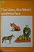 The lion, the wolf and the fox