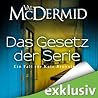 Das Gesetz der Serie by Val McDermid