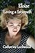 Eloise - Loving a Sociopath by Catherine Lockwood