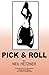 Pick and Roll by Neil Hetzner