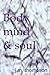 Body, Mind and Soul