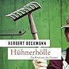 Hühnerhölle, Ein ...